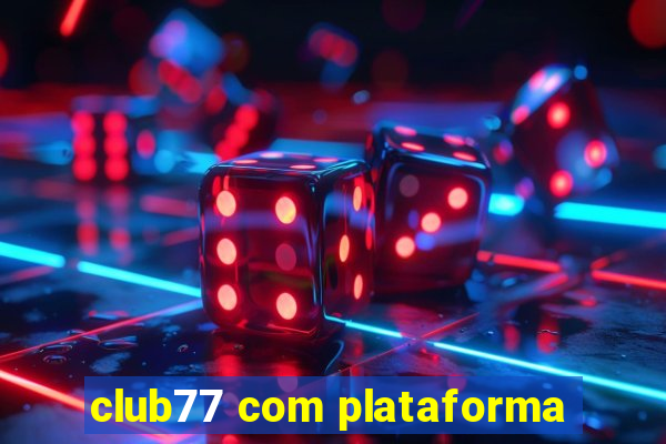 club77 com plataforma